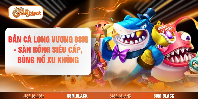 Bắn cá Long Vương
