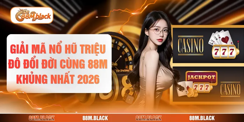 nổ hũ triệu đô