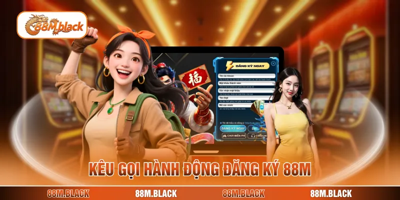 Kêu gọi hành động đăng ký 88M