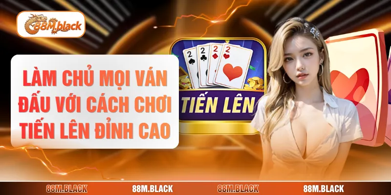 cách chơi tiến lên