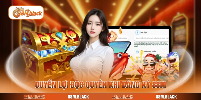 Quyền lợi độc quyền khi đăng ký 88M
